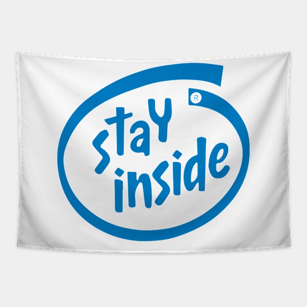 Stay Inside Tapestry by constantine2454