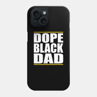 Dope Black Dad Juneteenth African American Pride Freedom Day Phone Case