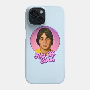 Hold Me Closer Tony Danza Phone Case