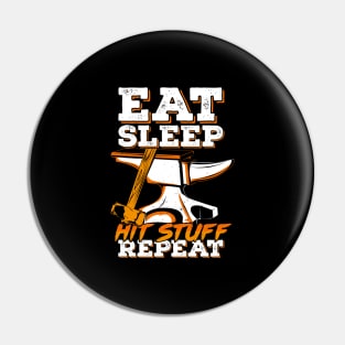 Eat Sleep Hit Stuff Repeat Blacksmith Gift Pin