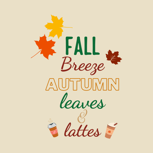 Fall breeze autumn leaves lattes by Rusty Ruby
