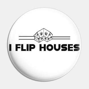 Real Estate - I flip houses Pin