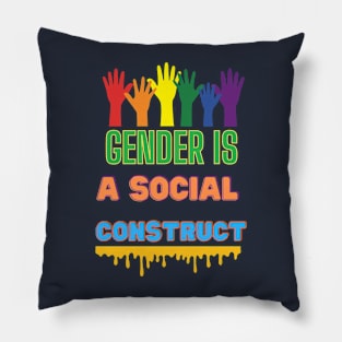 GENDER IS A SOCIAL CONSTRUCT Pillow