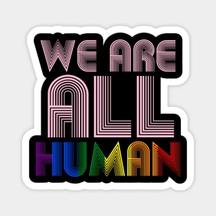 We Are All Human Magnet