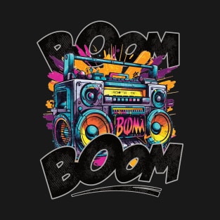 Boom box Boom! Boom! - funny saying T-Shirt