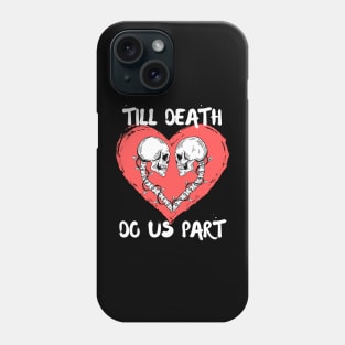 Till Death Do Us Part Skeleton/Skull Pink Heart Phone Case