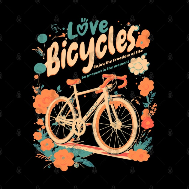 Love Cycling - Enjoy the freedom of life by Darkside Labs