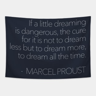 Marcel Proust / Dreaming Quote Tapestry