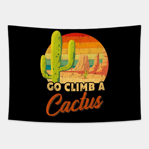 Go Climb A Cactus Gift Tapestry by Delightful Designs