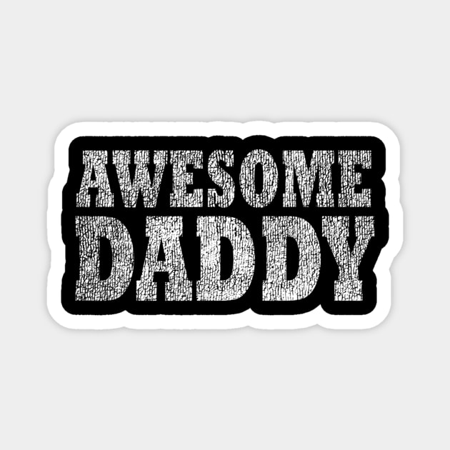 Awesome Daddy Funny Father's Day Vintage Magnet by brandysarahch