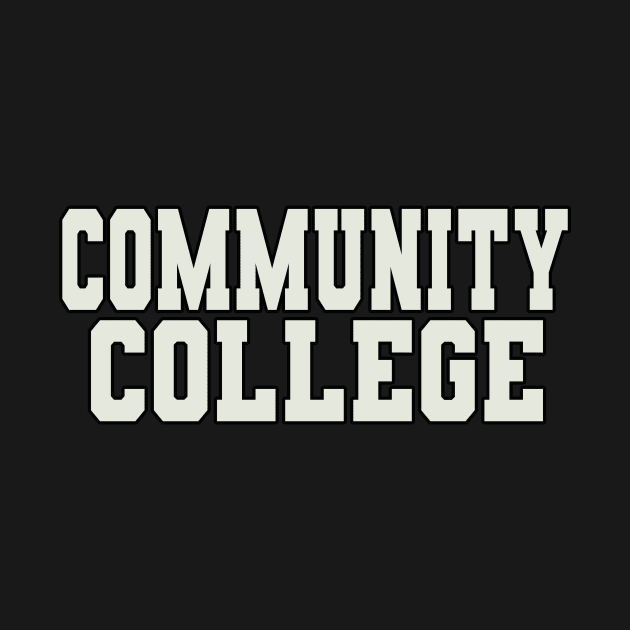 Community College Word by Shirts with Words & Stuff