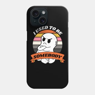 I Used to Be Somebody // Funny Ghost Halloween Retro Sunset Phone Case