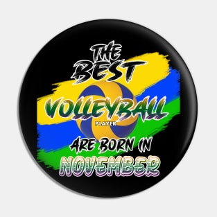 The Best Volleyball Player are Born in November Pin