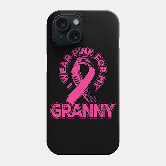 I wear pink for my Granny Phone Case by aneisha