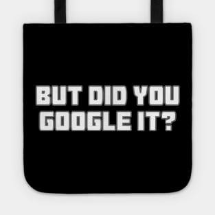 But Did You Google It? Tote