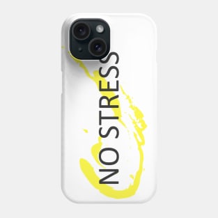 No stress Phone Case