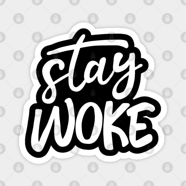 Stay Woke Magnet by valentinahramov