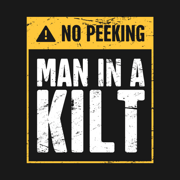 No Peeking | Man In A Kilt by MeatMan