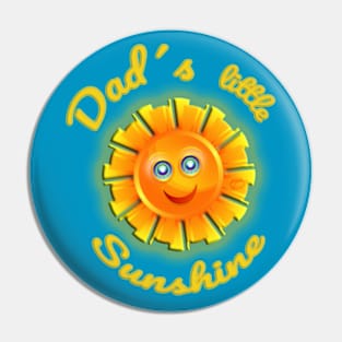 Dad´s little sunshine Pin