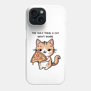 the only thing a cat won't share Phone Case