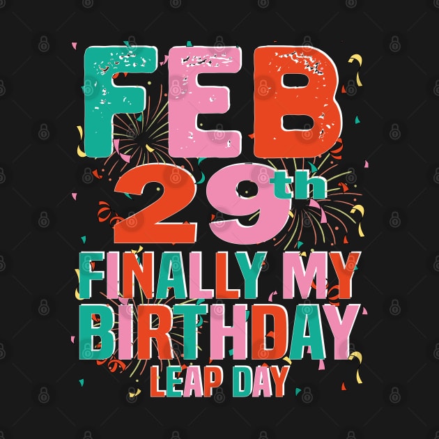 feb 29th finally my Birthday Leap Day by mdr design