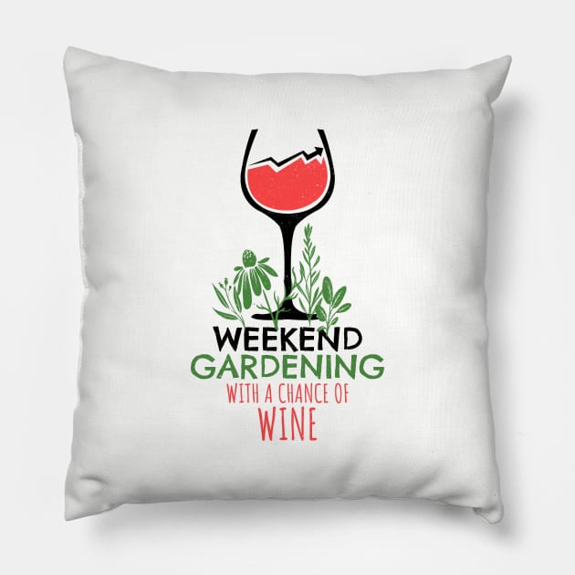 'Gardening With A Chance of Wine' Gardening Gift Pillow by ourwackyhome