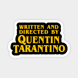 Written and Directed by Quentin Tarantino Orange - Pulp Fiction Magnet