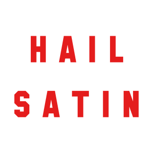 Satin Banshee - Hail Satin (Red Font) T-Shirt