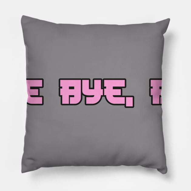 bye bye boy Pillow by sandangmurah