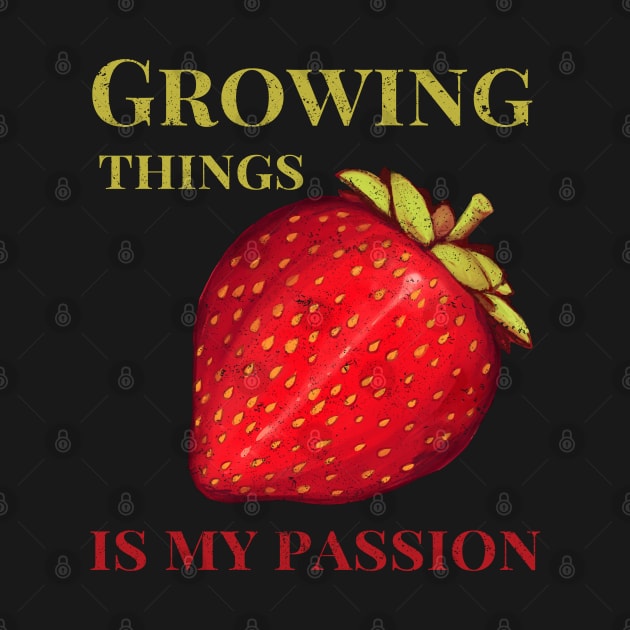 Growing Things is My Passion, Vintage, Distressed, Fruit, Stawberries, Gardening by HelenGie