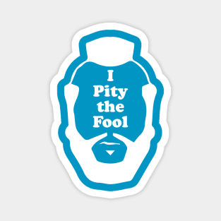 I Pity The Fool (Mr. T) Magnet