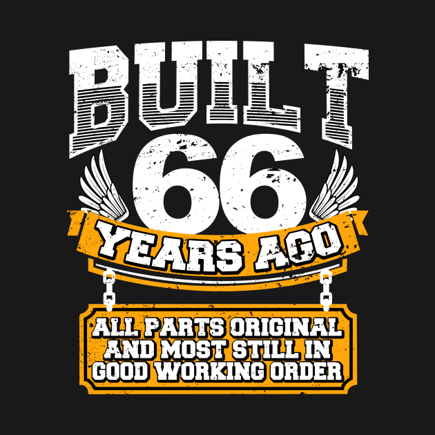 Funny 66th Birthday Shirt Vintage Built 66 Years Ago Joke Birthday