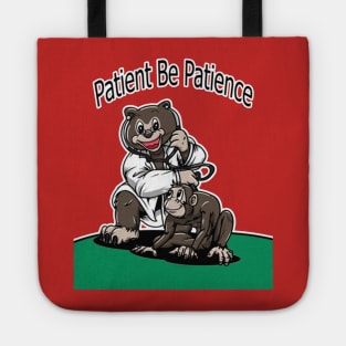 Patient Be Patience Tote