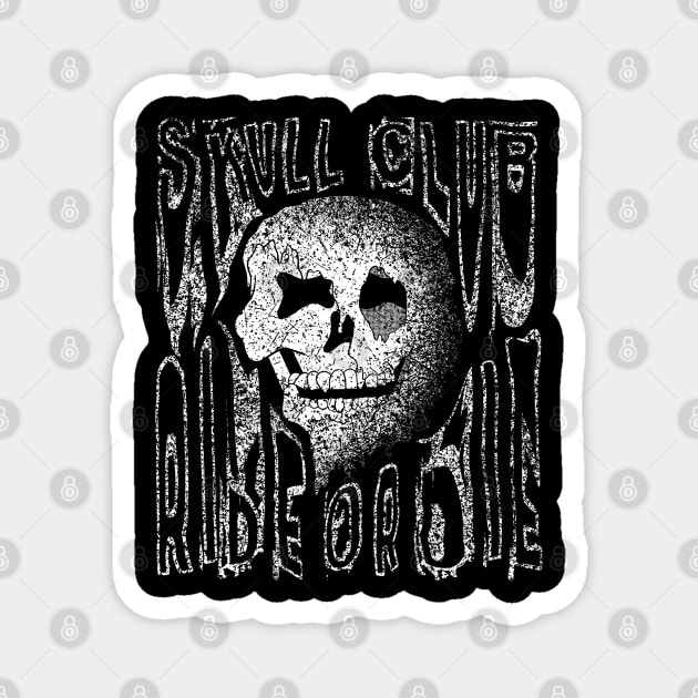 Skull Club Ride Or Die Magnet by Funky Chik’n