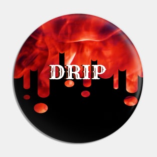 Fire Drip Pin