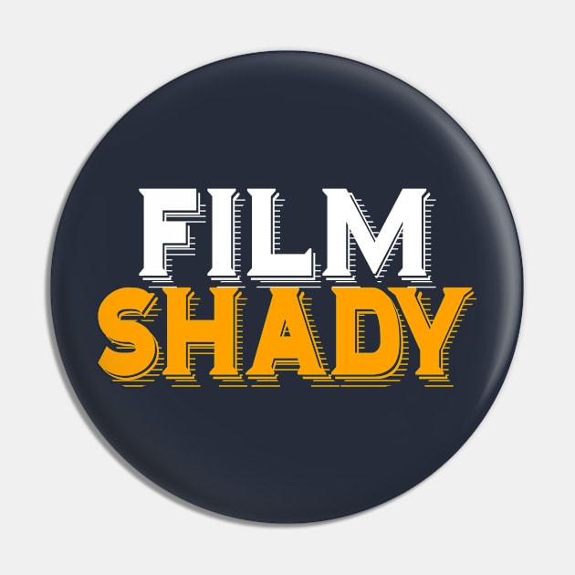 Film Shady Pin by CinemaShelf