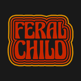 Feral Child T-Shirt