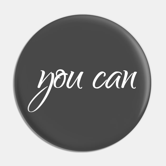 Inspirational massage "you can" Pin by Kristamore