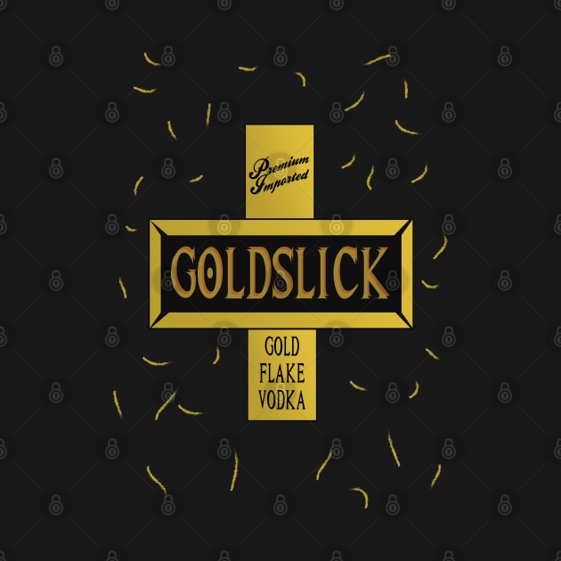 Goldslick Vodka - That’s classy! by guayguay