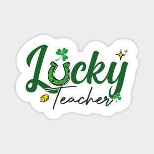 Lucky Teacher School St Patrick Quote Magnet