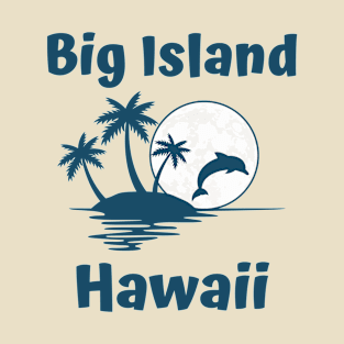 Big Island Hawaii T-Shirt