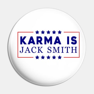 Karma Is Jack Smith Pin