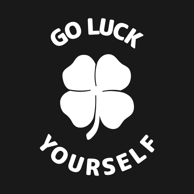 Go Luck Yourself by SosoHappy