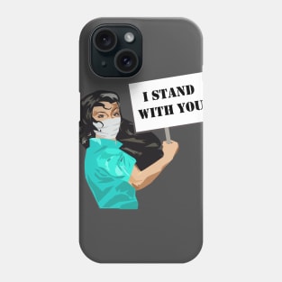 I Stand with You Supportive Protest Phone Case