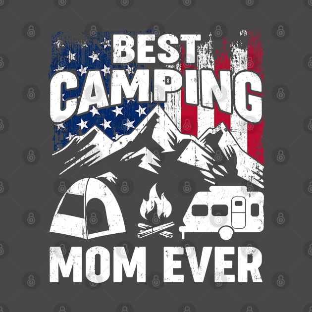 Best Camping Mom Ever American Flag by Tuyetle