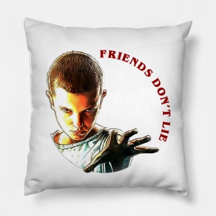 Stranger Things Eleven Friends Don't Lie Pillow