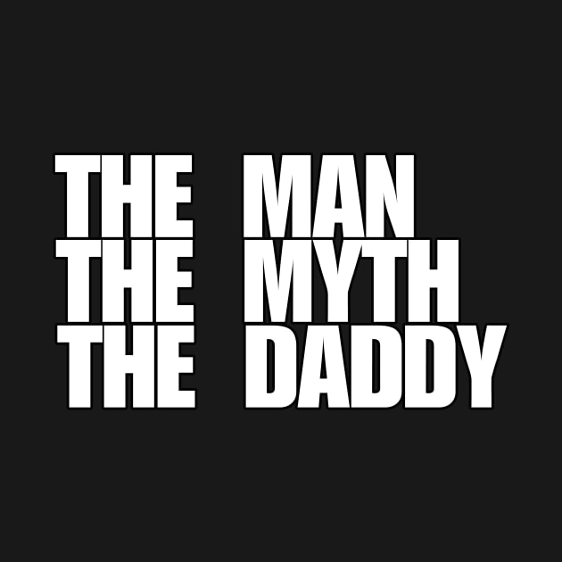 The man the myth the daddy by bubbsnugg