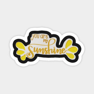 You are my sunshine Magnet