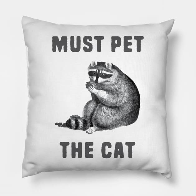 must pet the cat Pillow by Shirts That Bangs