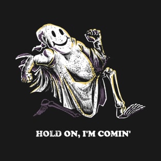 Hold on im coming T-Shirt